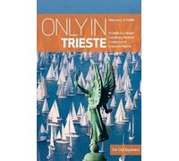 Duncan J.D. Smith Only in Trieste (Tascabile) Only in Guides