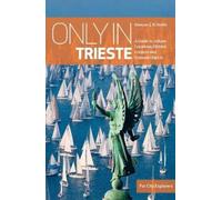 Duncan J.D Smith Only in Trieste (Tascabile) Only in Guides