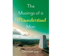 Duncan Jay The Musings of a Misunderstood Man (Tascabile)