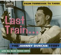 DUNCAN, JOHNNY - LAST TRAIN FROM TENNESS
