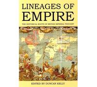 Duncan Kelly Lineages of Empire (Copertina rigida)