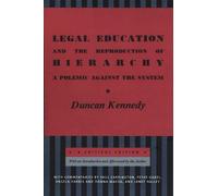 Duncan Kennedy Legal Education and the Reproduction of Hierarchy (Tascabile)