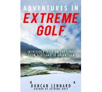 Duncan Lennard Adventures in Extreme Golf (Tascabile)