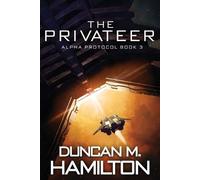 Duncan M Hamilton The Privateer (Tascabile) Alpha Protocol