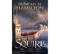 Duncan M M Hamilton The Squire (Tascabile) Blood of Kings