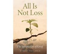 Duncan MacLaren All Is Not Loss (Tascabile)