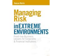 Duncan Martin Managing Risk in Extreme Environments (Copertina rigida)