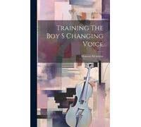 Duncan McKenzie Training The Boy S Changing Voice (Copertina rigida)
