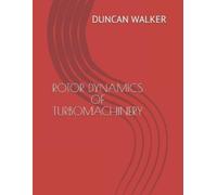 Duncan Nicol Walker Rotor Dynamics of Turbomachinery (Tascabile)