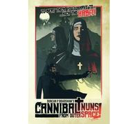 Duncan P Bradshaw Cannibal Nuns from Outer Space (Tascabile)