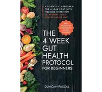 Duncan Pascal The 4-Week Gut Health Protocol for Beginners (Tascabile)