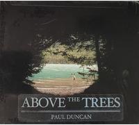 Duncan,Paul - Above the Trees