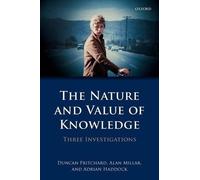 Duncan Pritchard Alan Millar Adrian Ha The Nature and Value of Know (Tascabile)