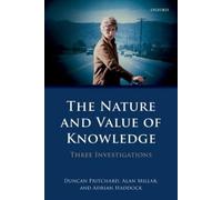 Duncan Pritchard Alan Millar Adrian Ha The Nature and Value of Know (Tascabile)