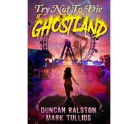 Duncan Ralston Mark Tullius Try Not to Die (Tascabile) Try Not to Die