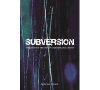 Duncan Reekie Subversion - The Definitive History of Undergro (Copertina rigida)