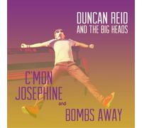 Duncan Reid and The Big Heads C'mon Josephine/Bombs Away (Vinyl LP) 7" Single