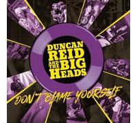 Duncan Reid and The Big Heads Don't Blame Yourself (CD) Album