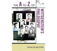 Duncan Richter The A to Z of Wittgenstein's Philosophy (Tascabile)