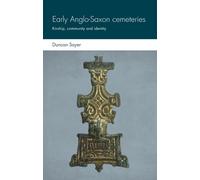 Duncan Sayer Early Anglo-Saxon Cemeteries (Copertina rigida)