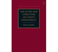 Duncan Sheehan Duncan Shee The Scope and Structure of Unjust Enrichm (Tascabile)