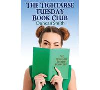 Duncan Smith The Tightarse Tuesday Book Club (Tascabile)