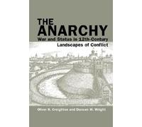 Duncan W. Wright Oliver H. Creighton The Anarchy (Tascabile)
