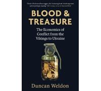 Blood and Treasure: The Economics of Conflict from the Vikings to Ukraine