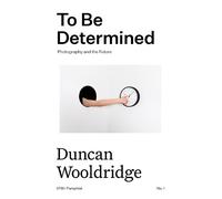 Duncan Wooldrige To Be Determined (Tascabile) SPBH Essays
