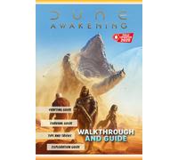 Dune Awakening The Ultimate Complete Guide & Walkthrough (Definitive 2025 Survival Edition) Master the spice, conquer the desert, and uncover every ... Arrakis with this in-depth 100% walkthrough
