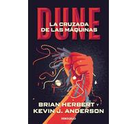 Dune- La cruzada de las máquinas / Dune-The Machine Cruzade: La cruzada de las máquinas/ The Machine Cruzade