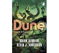 Dune. L'erede di Caladan [Paperback] [Jul 09, 2024] Herbert, Brian; Anderson, Ke