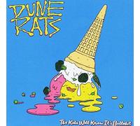 Dune Rats - Kids Will Know It's Bullshit