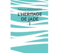 Heritage de jade: D une rive a l autre tempetes