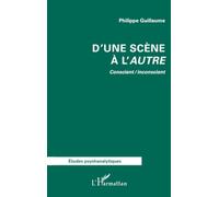 D'une scène à l'autre: Conscient/inconscient