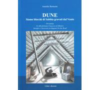 Dune. Siamo blocchi di sabbia gravati dal vento - [Liberedizioni]