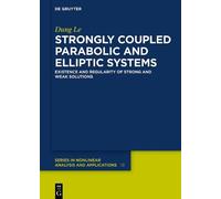 Dung Le Strongly Coupled Parabolic and Elliptic Systems (Copertina rigida)