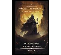 Dungeon and Dragon DßD I Tavernen Geschichten I Die Fäden des Spinnenmagiers I Band 24: Begegnungen mit Verbündeten, Feinden und geheimnisvollen Gestalten 16. Jahrhundert.