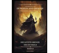 Dungeon and Dragon DßD I Tavernen Geschichten I Die letzte Grenze des Dunkels I Band 18: Begegnungen mit Verbündeten, Feinden und geheimnisvollen Gestalten 16. Jahrhundert.