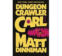 Dungeon Crawler Carl: The epic beginning of the hit Dungeon Crawler Carl LitRPG - a darkly funny, fast-paced adventure of survival and chaos: 1