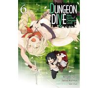 DUNGEON DIVE: Aim for the Deepest Level (Manga) Vol. 6