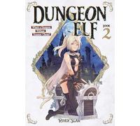 Dungeon Elf: What's a Dungeon without Treasure Chests? Vol. 2