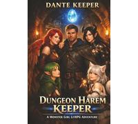 Dungeon Harem Keeper: A Monster Girl LitRPG Dungeon-Core Adventure