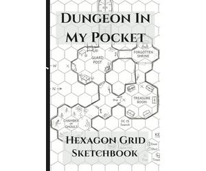 Dungeon In My Pocket Hexagon Grid Sketchbook: 4x6 Hex Paper for Campaign Planning, World Building & RPG Games: Portable Map Making Book for DM's, War ... Role Playing, Table Top Fantasy Notebook