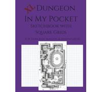 Dungeon In My Pocket XL Sketchbook With Square Grids: 8.5x11 Map Making Book for Dungeon Masters | 120 Pages for DnD Campaign Planning, World Building & RPG Tabletop Gaming