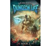 Dungeon Life 2: An Isekai Litrpg