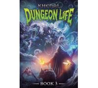 Dungeon Life 3: An Isekai Litrpg