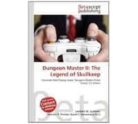 Dungeon Master II: The Legend of Skullkeep: Computer Role-Playing Game, Dungeon Master (Video Game), FTL Games