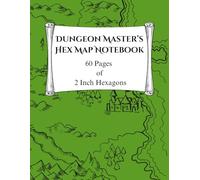 Dungeon Master's 2 Inch Hex Map Notebook: 60 Pages of 2 Inch Hexagons
