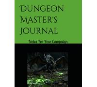 Dungeon Master's Journal: Notes For Your Campaign